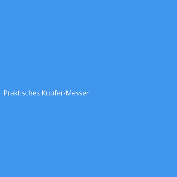 Praktisches Kupfer-Messer