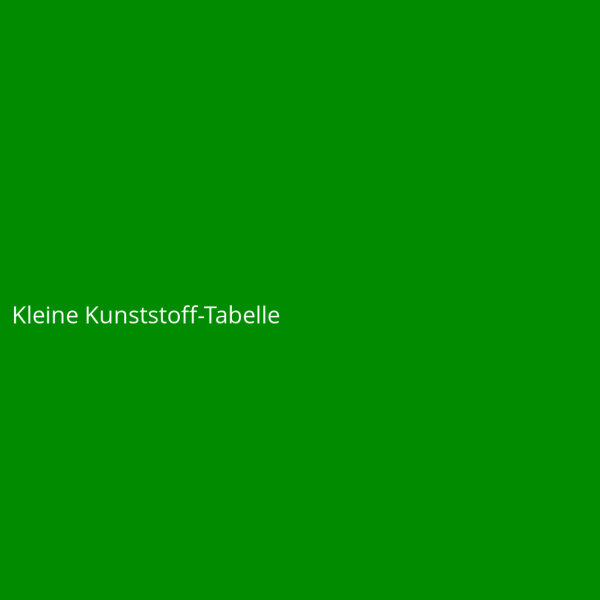 Kleine Kunststoff-Tabelle